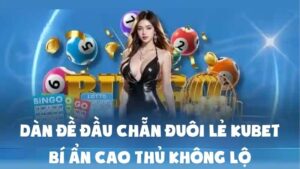 Dàn Đề Đầu Chẵn Đuôi Lẻ Kubet | Bí Ẩn Cao Thủ Không Lộ